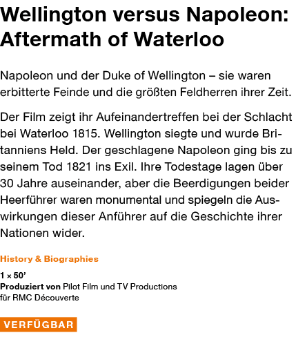 Wellington versus Napoleon: Aftermath of Waterloo Napoleon und der Duke of Wellington   sie waren erbitterte Feinde u   