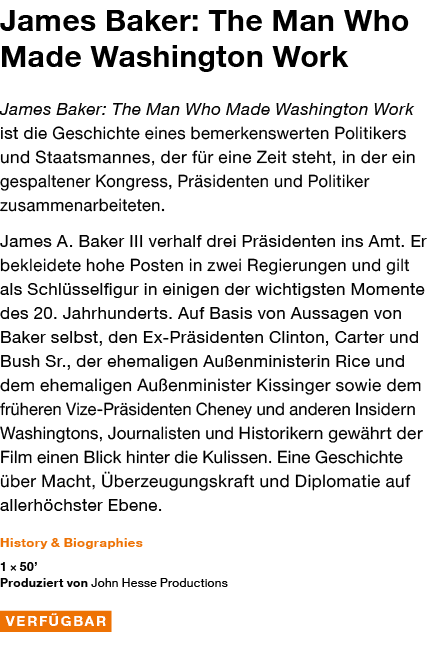 James Baker: The Man Who Made Washington Work James Baker: The Man Who Made Washington Work ist die Geschichte eines    