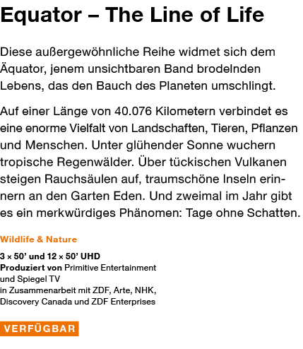 Equator   The Line of Life Diese außergewöhnliche Reihe widmet sich dem Äquator, jenem unsichtbaren Band brodelnden L   