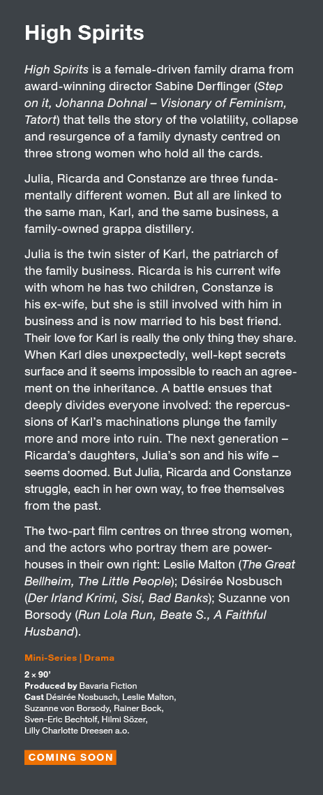 High Spirits High Spirits is a female-driven family drama from award-winning director Sabine Derflinger (Step on it,    