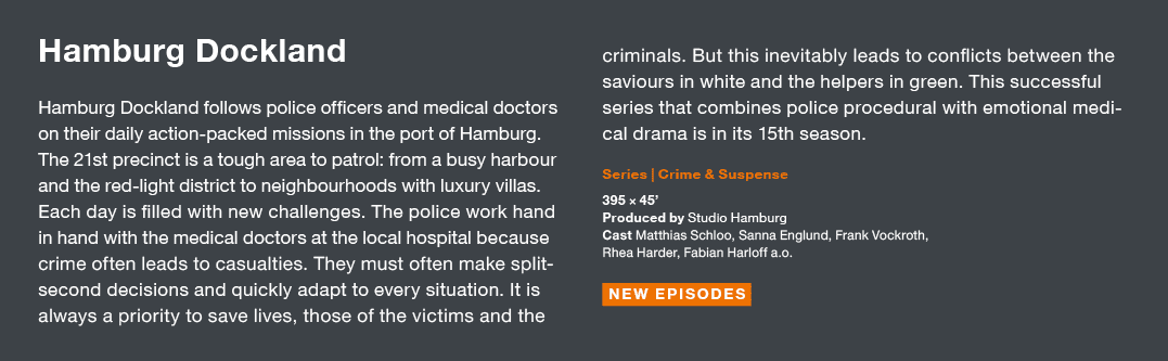 Hamburg Dockland Hamburg Dockland follows police officers and medical doctors on their daily action-packed missions i   