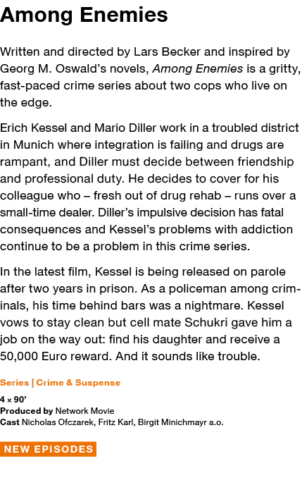 Among Enemies Written and directed by Lars Becker and inspired by Georg M  Oswald s novels, Among Enemies is a gritty   