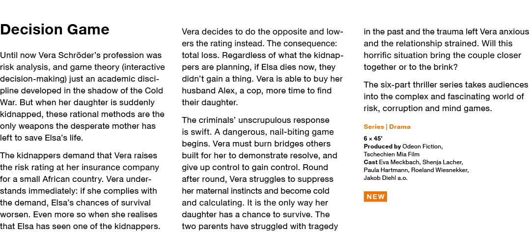 Decision Game Until now Vera Schröder s profession was risk analysis, and game theory (interactive decision-making) j   