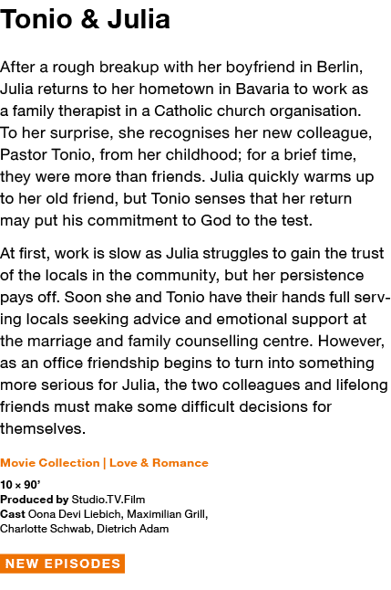 Tonio & Julia After a rough breakup with her boyfriend in Berlin, Julia returns to her hometown in Bavaria to work as   