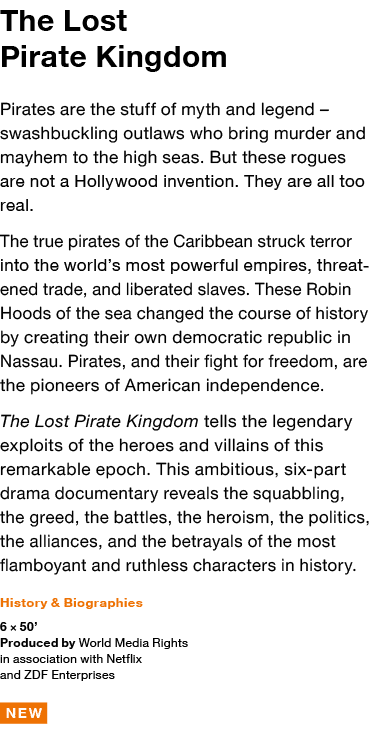 The Lost Pirate Kingdom Pirates are the stuff of myth and legend   swashbuckling outlaws who bring murder and mayhem    