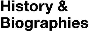 History & Biographies