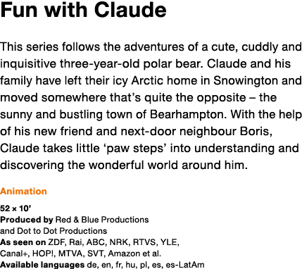 Fun with Claude This series follows the adventures of a cute, cuddly and inquisitive three-year-old polar bear  Claud   