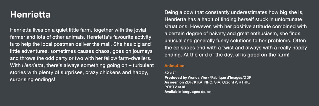 Henrietta Henrietta lives on a quiet little farm, together with the jovial farmer and lots of other animals  Henriett   