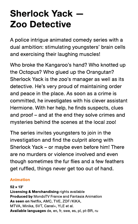 Sherlock Yack — Zoo Detective A police intrigue animated comedy series with a dual ambition: stimulating youngsters     