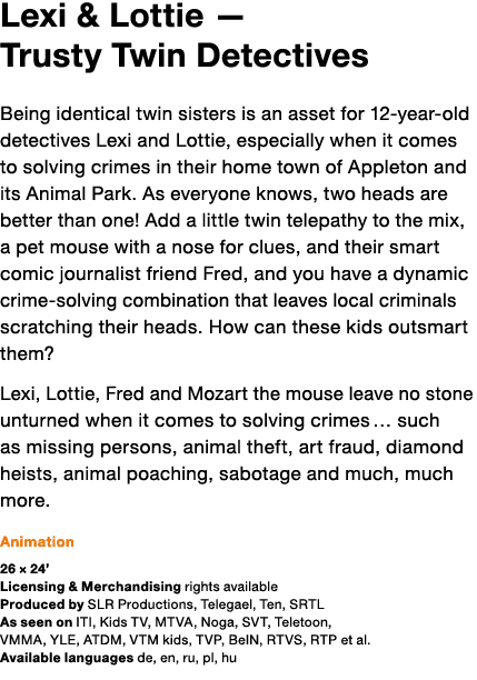 Lexi & Lottie — Trusty Twin Detectives Being identical twin sisters is an asset for 12-year-old detectives Lexi and L   